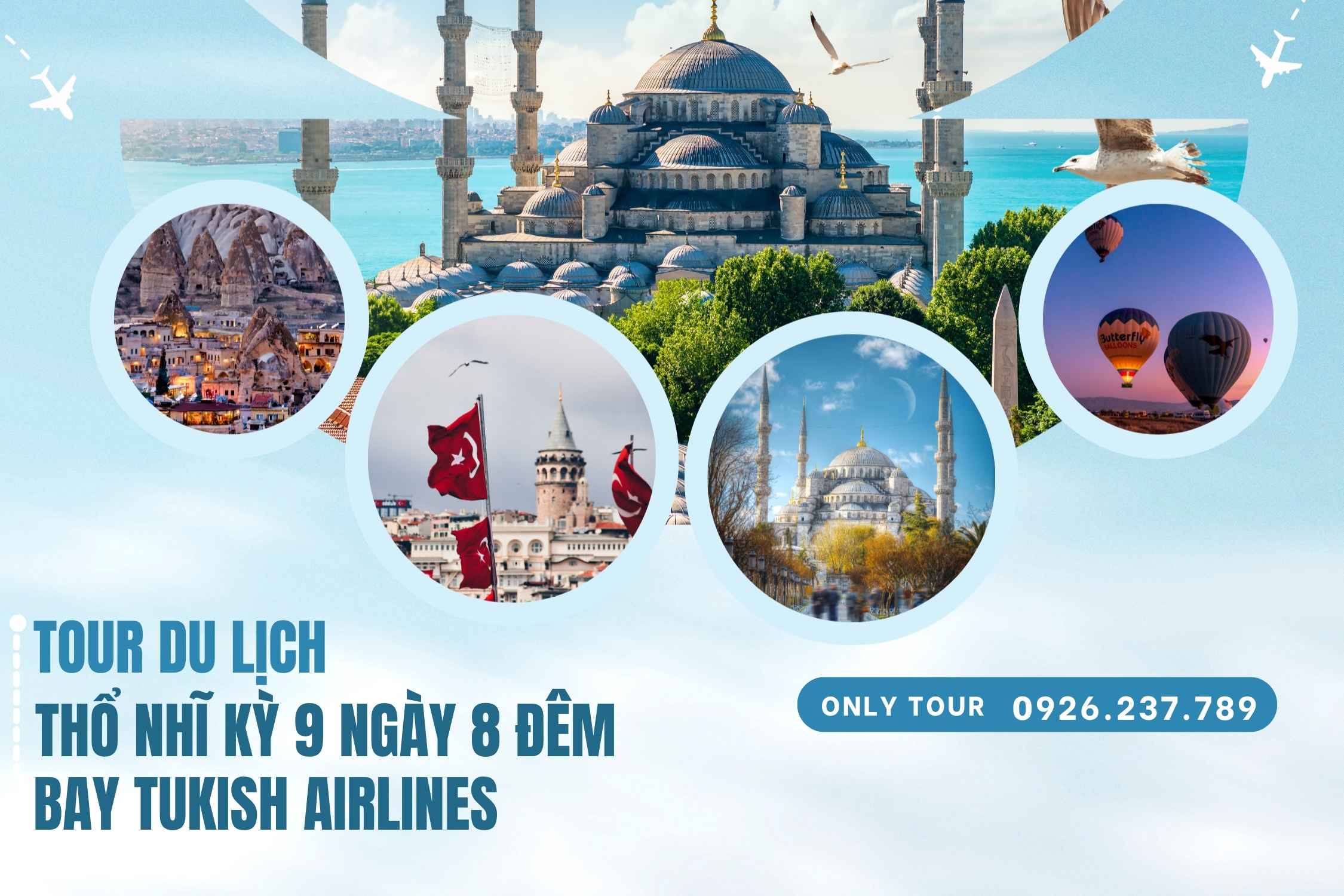 TOUR DU LỊCH THỔ NHĨ KỲ 9 NGÀY 8 ĐÊM&nbsp; BAY TURKISH AIRLINE